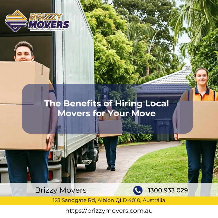 The-Benefits-of-Hiring-Local-Movers-for-Your-Move