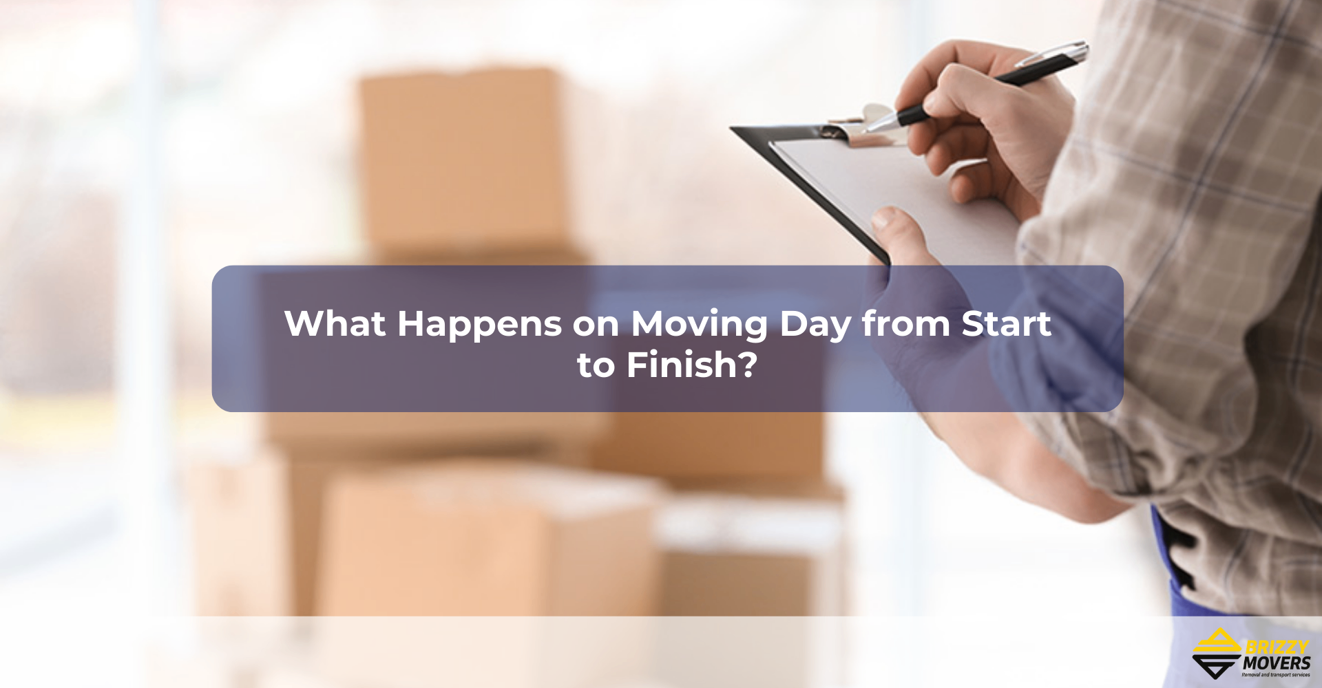 What-Happens-on-Moving-Day-from-Start-to-Finish?